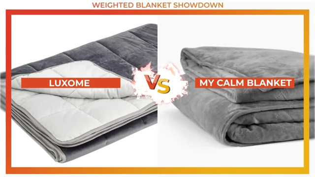 My Calm Blanket Review VS. LUXOME