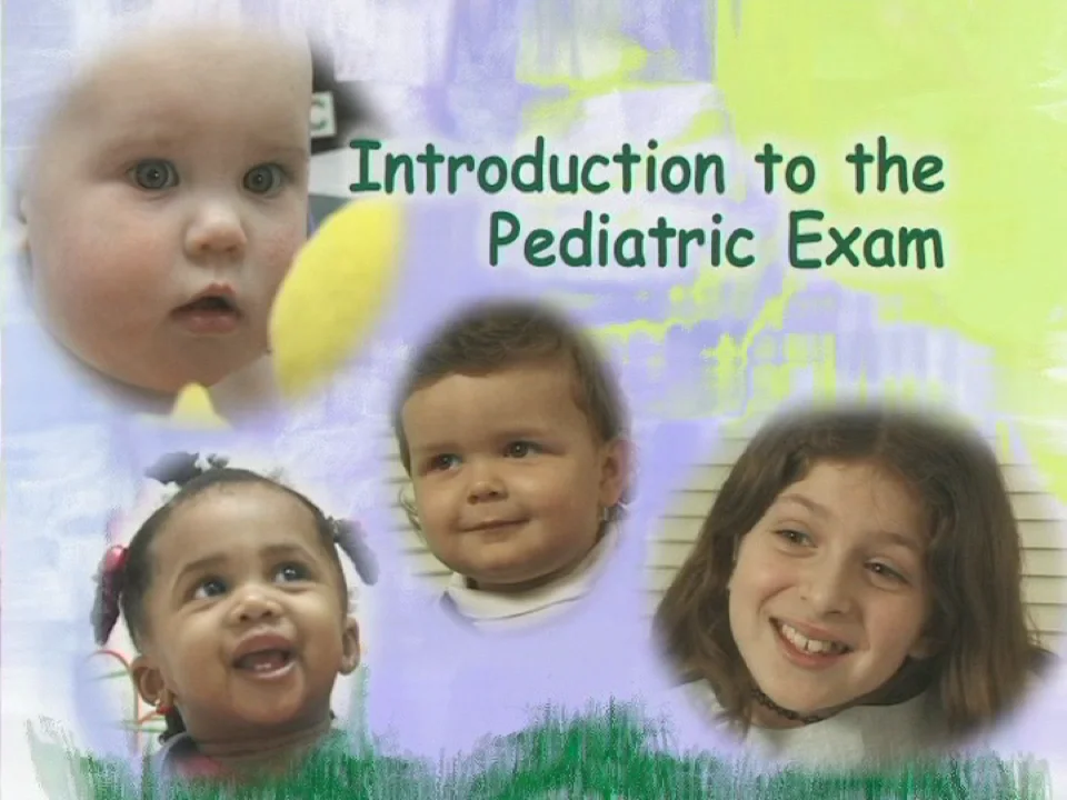 Introduction to the Pediatric Physical Examination on Vimeo