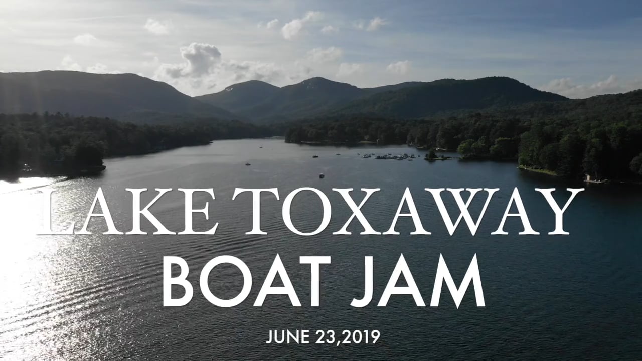 LAKE TOXAWAY BOAT JAM 2019 on Vimeo