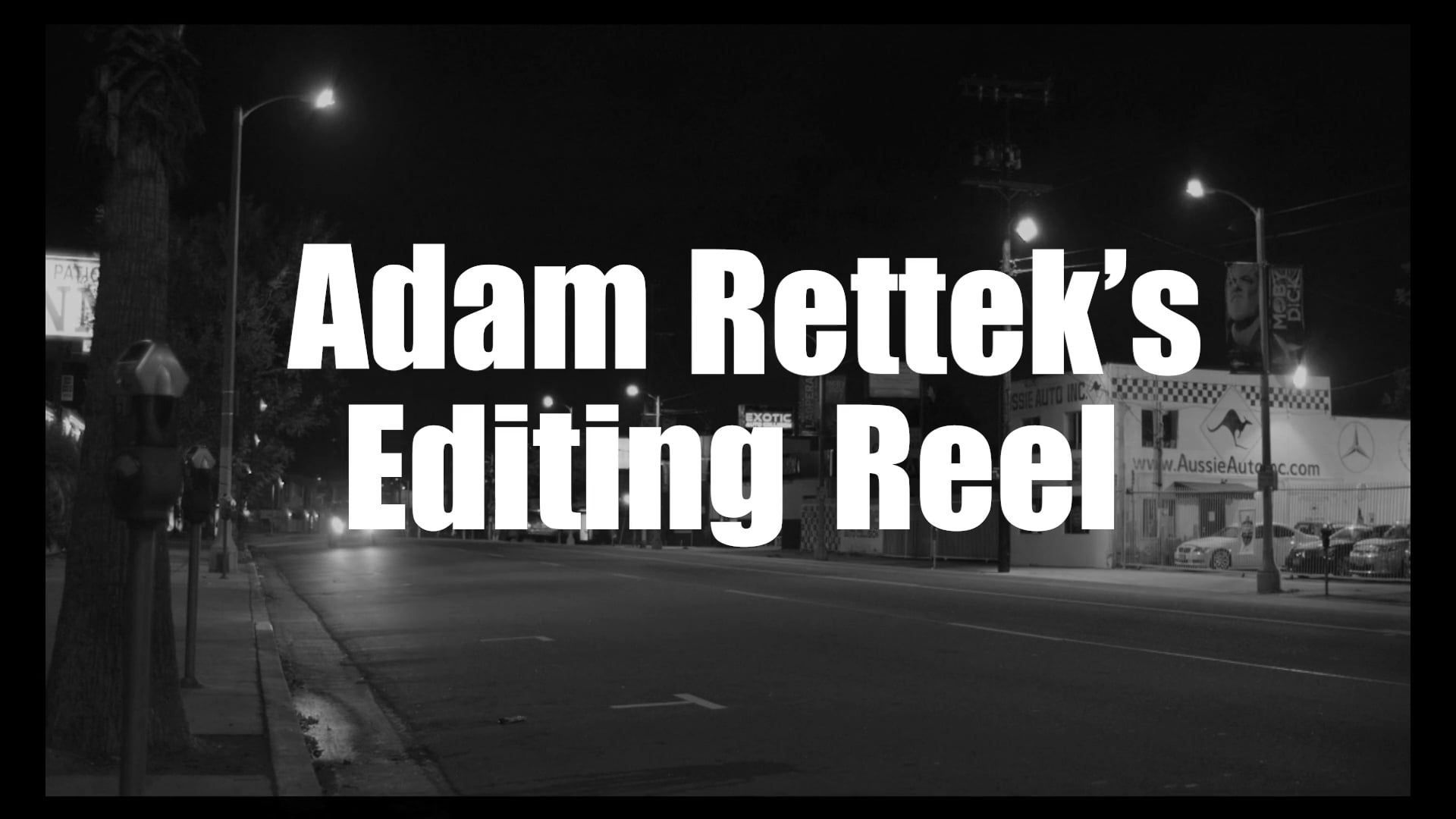 Adam Rettek's Editing Demo Reel