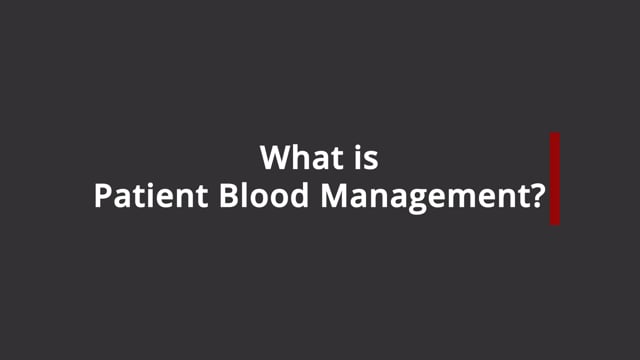Patient Blood Management overview
