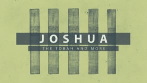 Joshua – The Torah and More