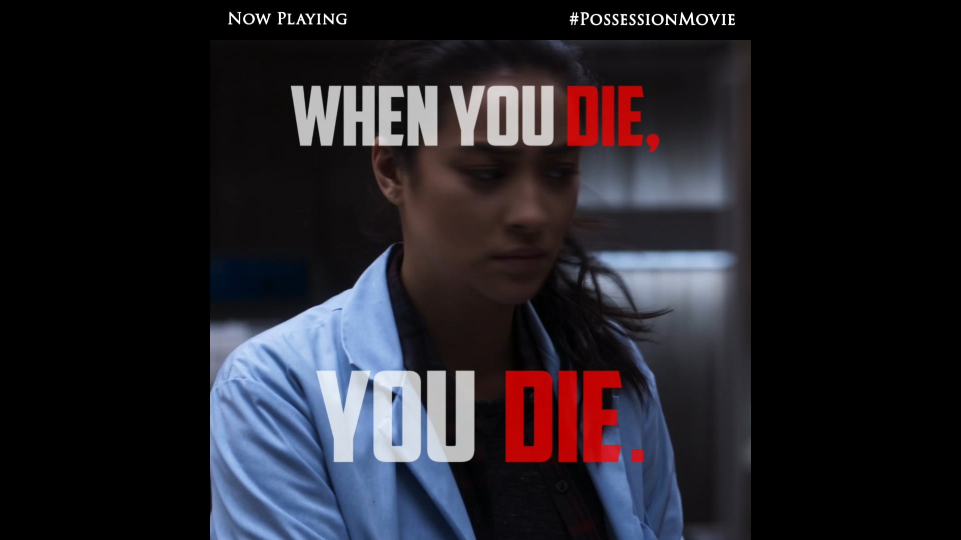 THE POSSESSION OF HANNAH GRACE (DIG) "YOU DIE"
