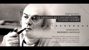 Le courage de l'incertitude: Claude Lefort
