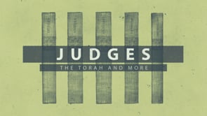 Judges – The Torah and More
