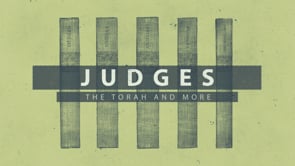 Judges – The Torah and More