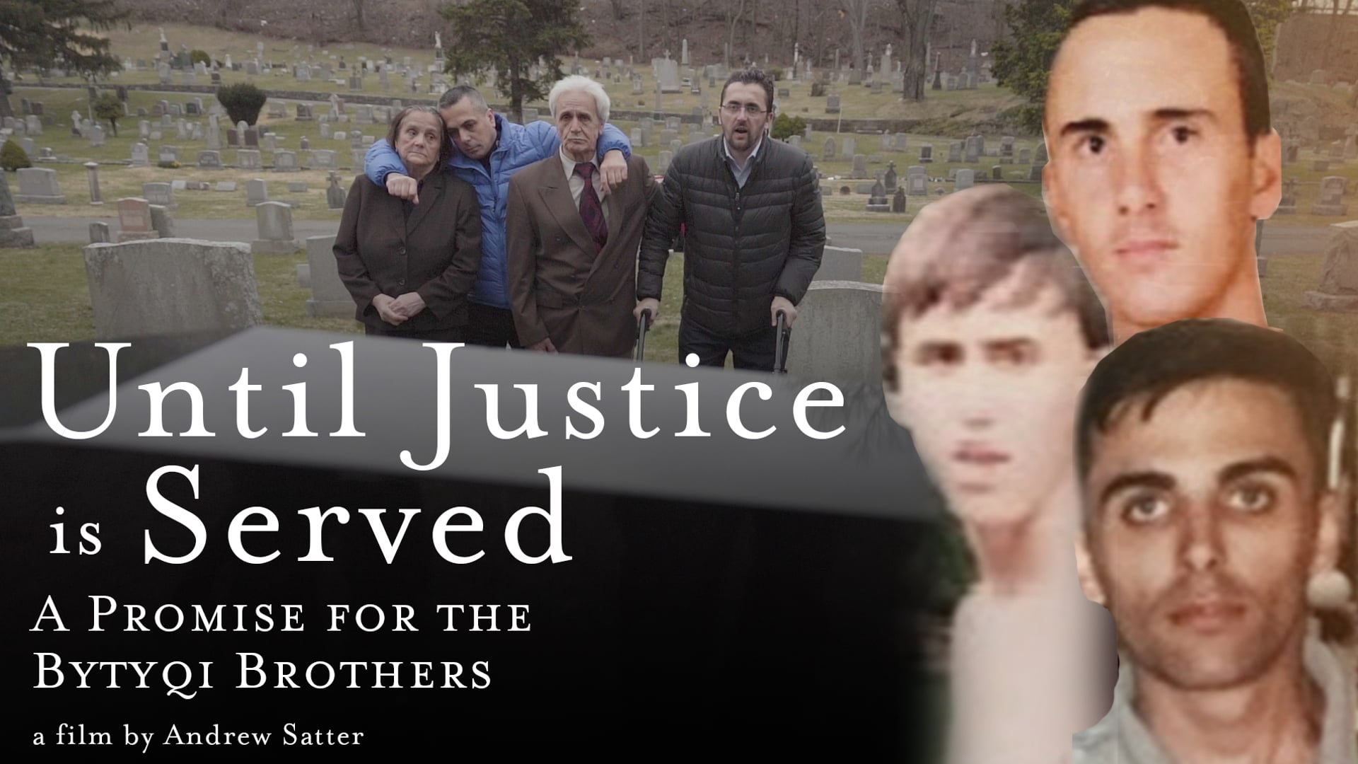 Until Justice is Served: A Promise for the Bytyqi Brothers