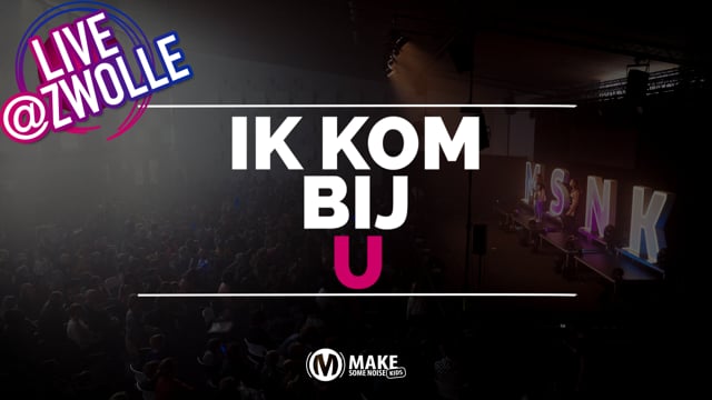 Ik kom bij U (Live @ Zwolle)
