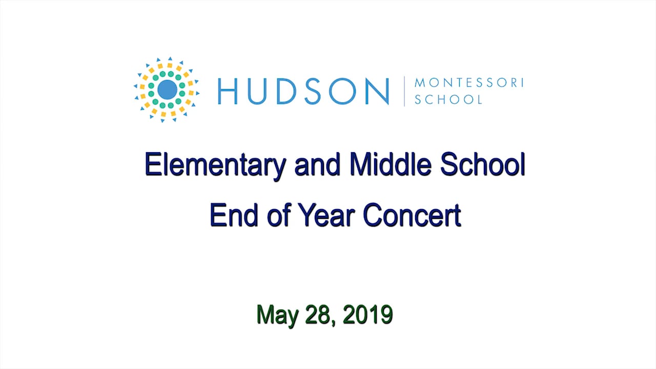 Hudson Montessori School End of Year Concert 2019