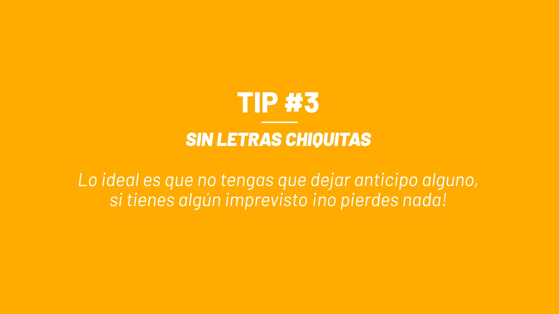 Tip #3 - Sin Letras Chiquitas