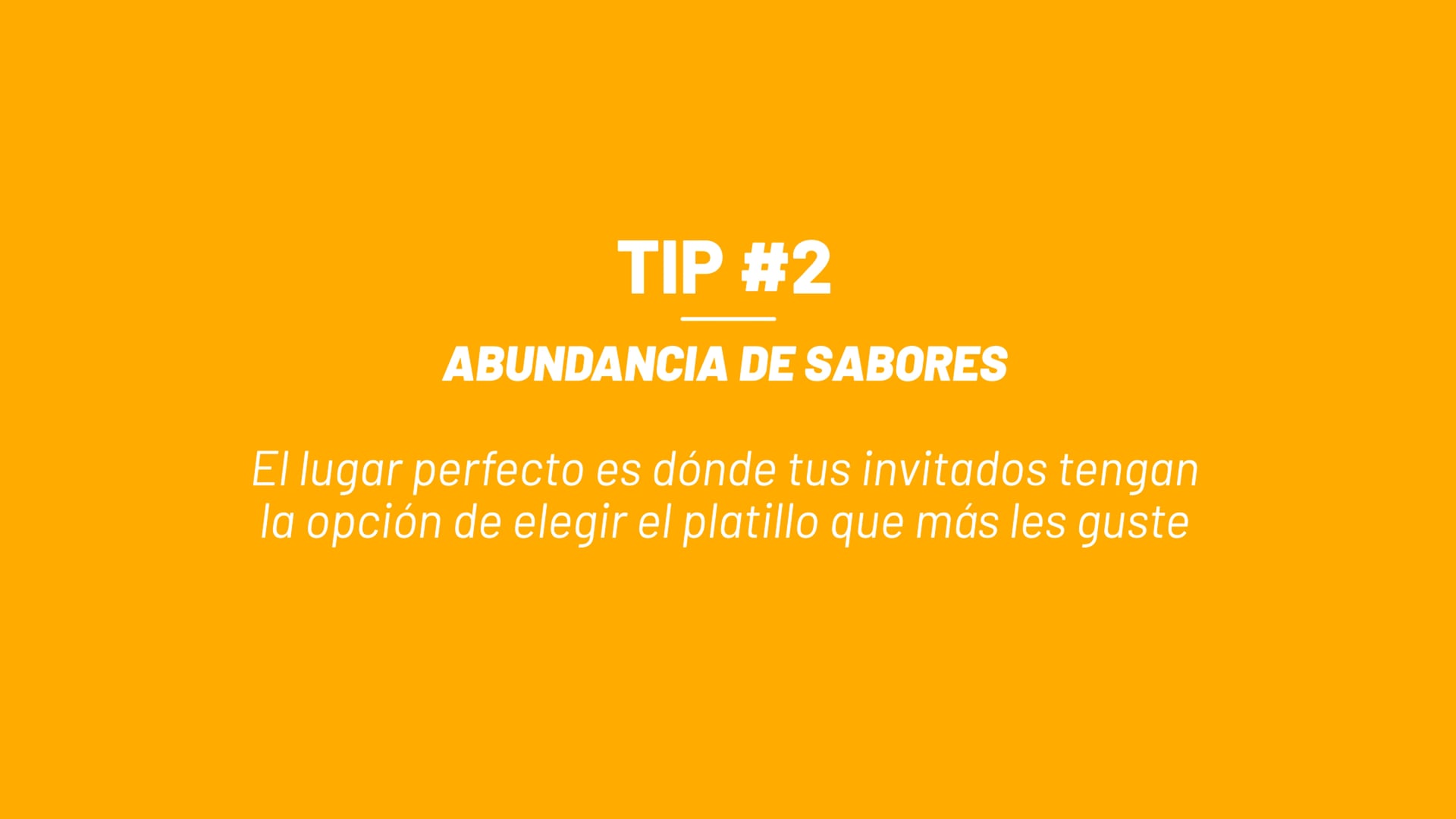 Tip #2 - Abundancia de Sabores