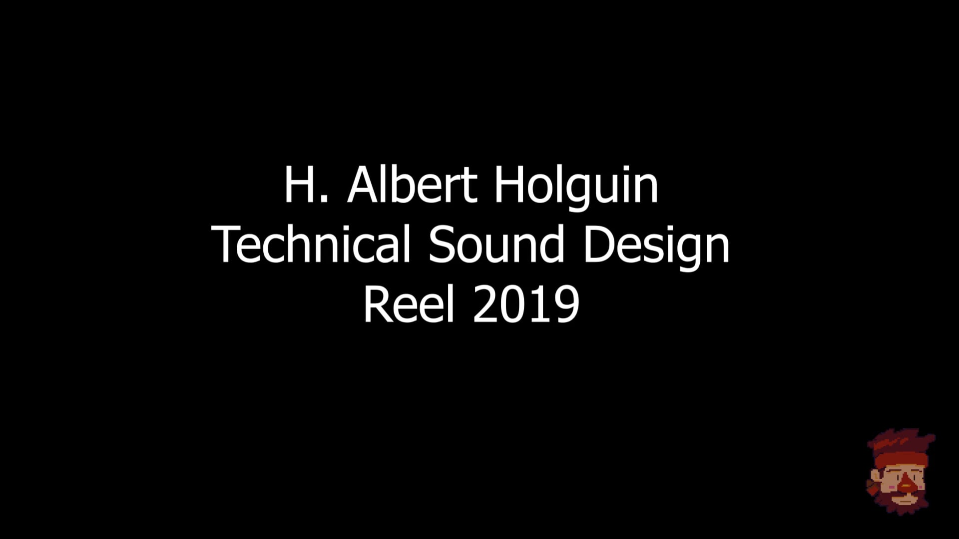 Technical Sound Design Demo Reel 2019 || H. Albert Holguin