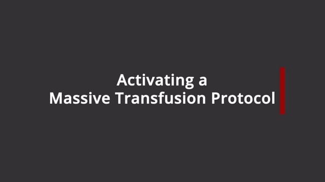 Activating a Massive Transfusion Protocol