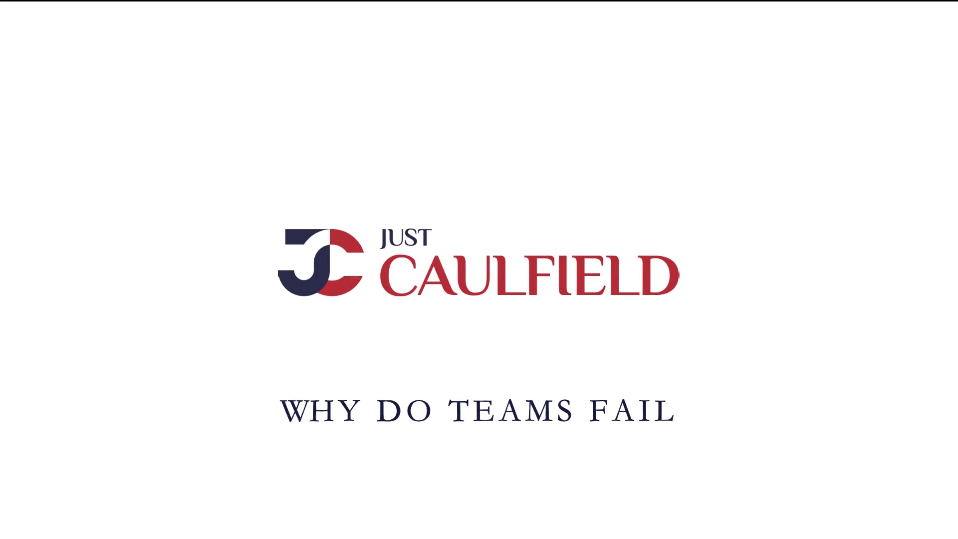 WHY DO TEAMS FAIL