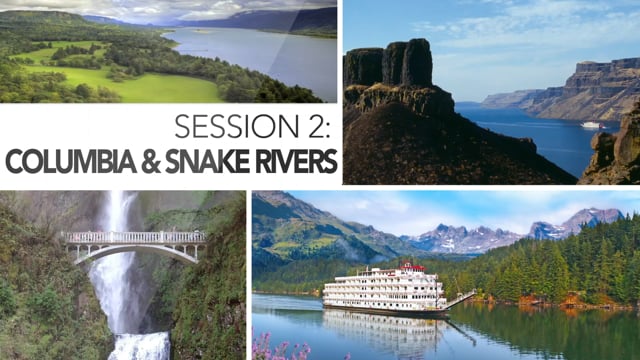 Session 2 –  Columbia & Snake Rivers