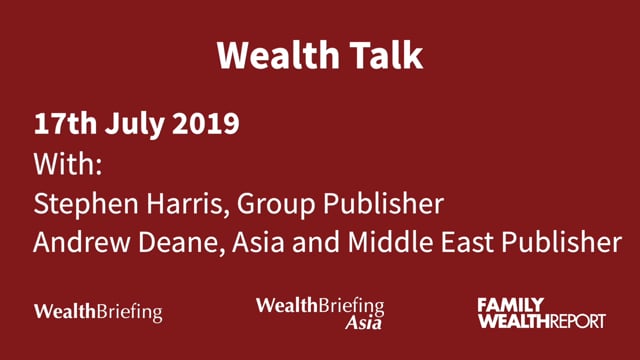 WEALTH TALK: Focus On EAMs in Asia, Middle East Developments placholder image