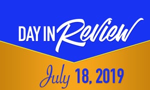 HIS Morning Crew Day in Review: Thursday, July 19, 2019