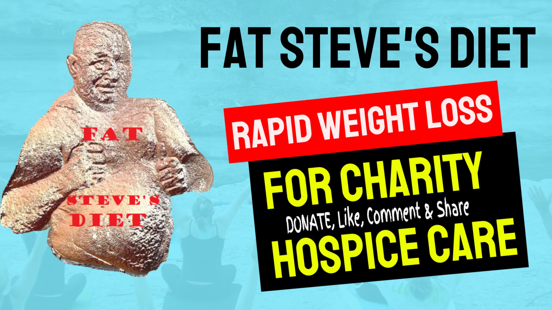 Fat Steves Rapid Weight Loss Diet For Hospice Care