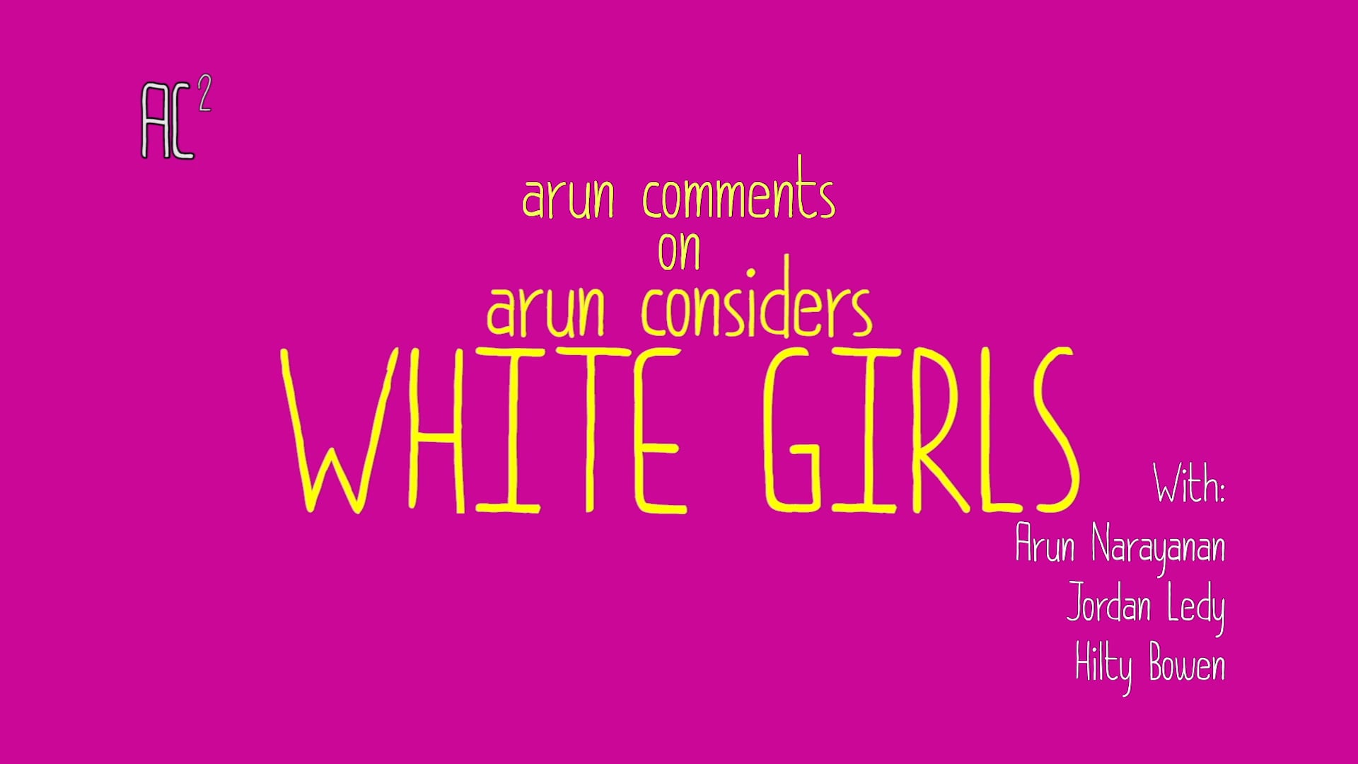 Arun Comments on Arun Considers White Girls