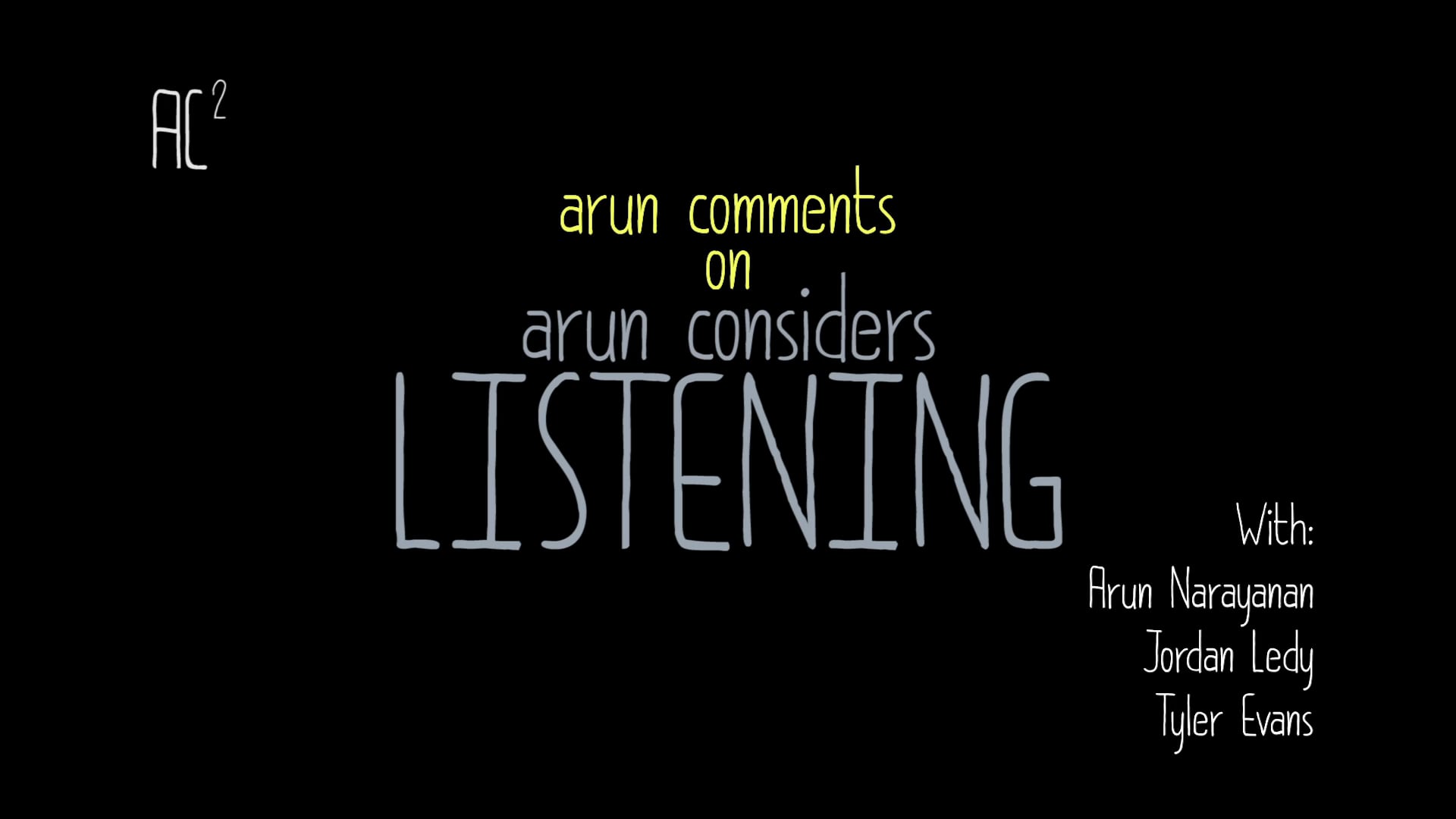 Arun Comments on Arun Considers Listening