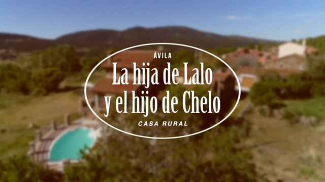 CASA RURAL LA HIJA DE LALO Y EL HIJO DE CHELO