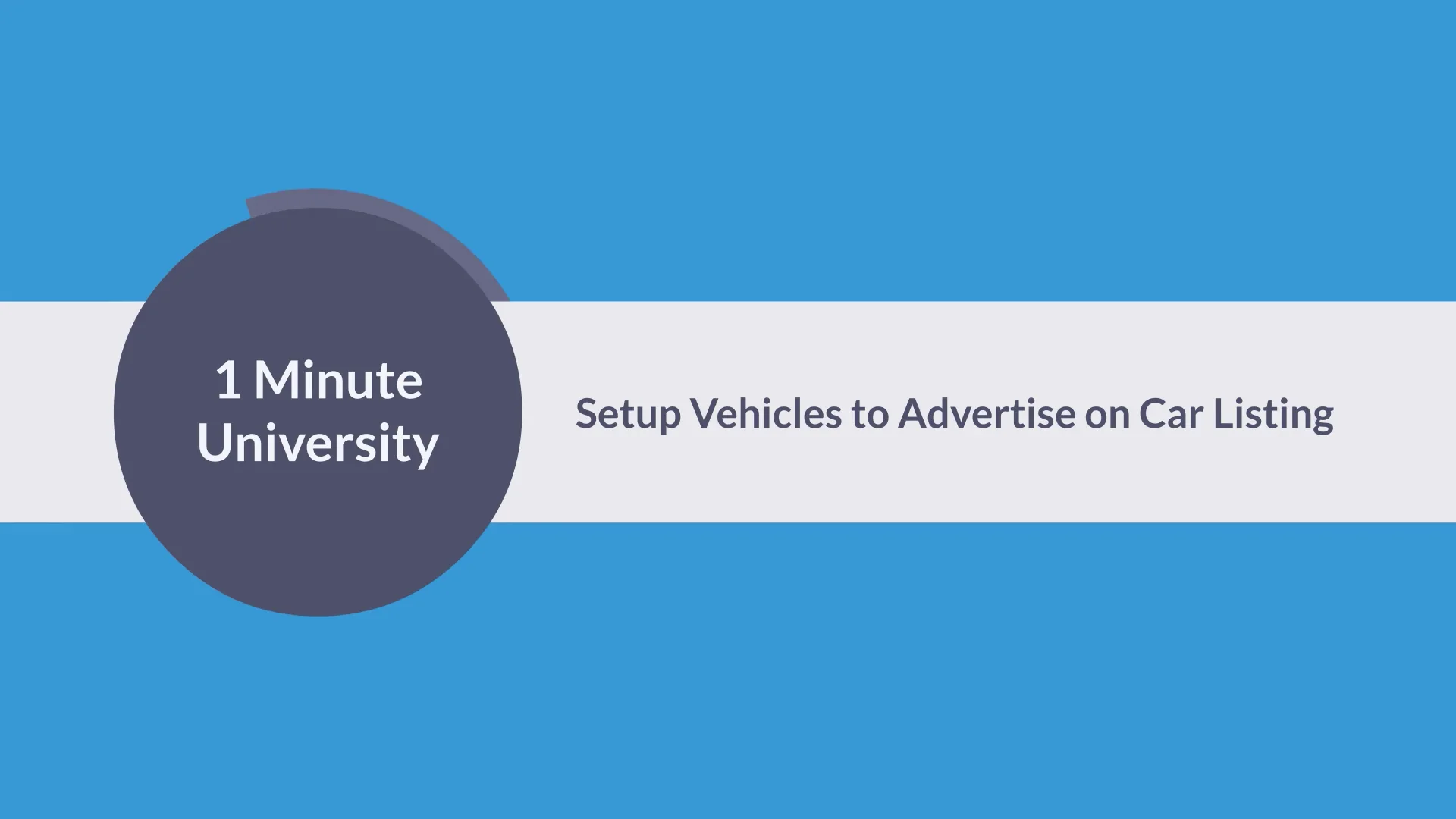 1 Minute University Setup Vehicles to Advertise on Car Listing Sites
