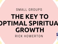 One Great Sunday | Small Groups | The Key to Optimal Spiritual Growth | Rick Howerton