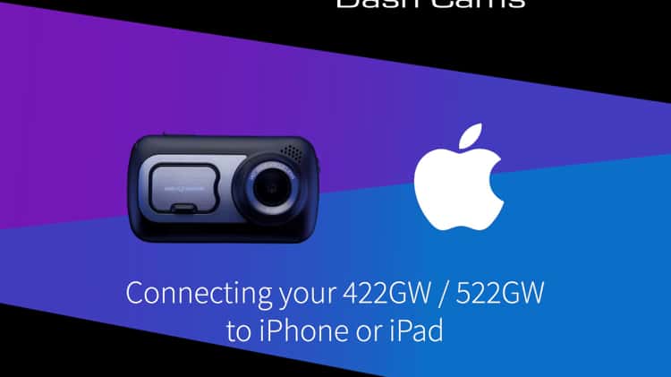 Connecting your 422GW/ 522GW Nextbase Dash Cam to an iPhone or