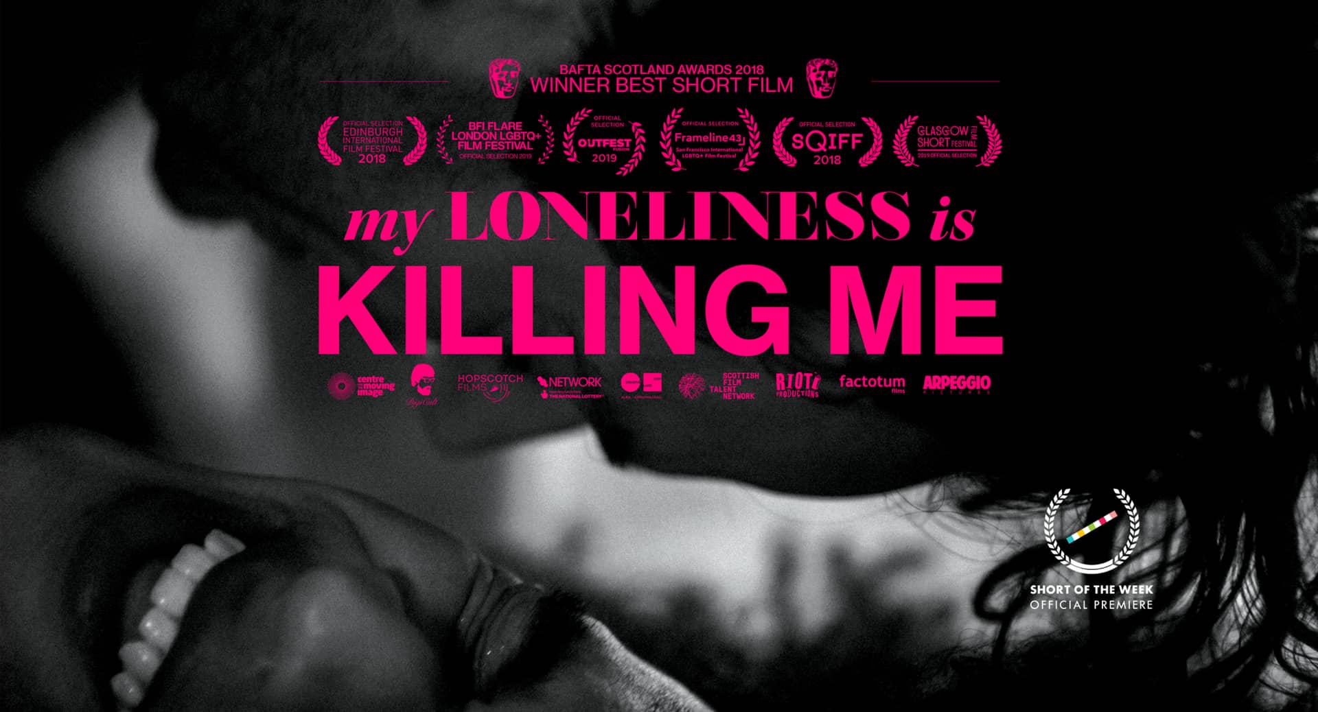 MY LONELINESS IS KILLING ME BAFTA Scotland Awards 2018 Best Short Film 