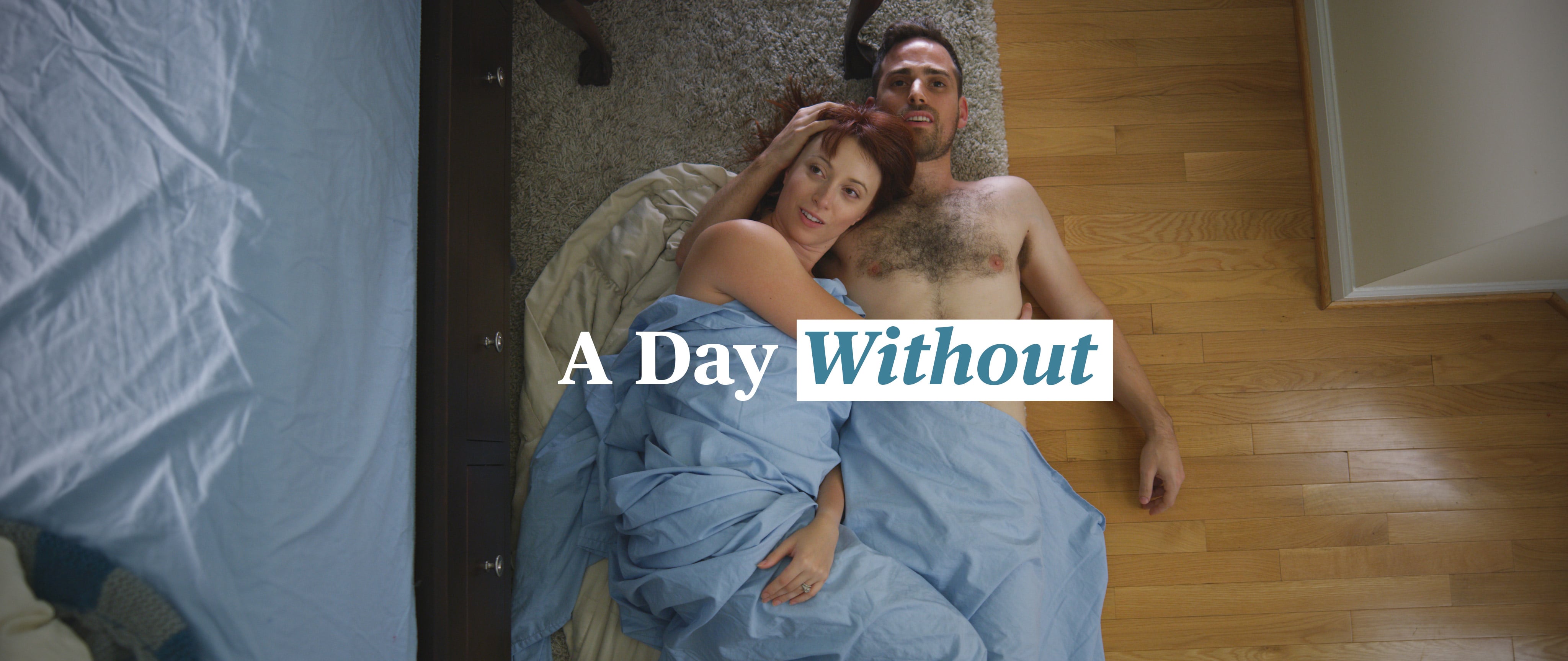 A Day Without — Short Film