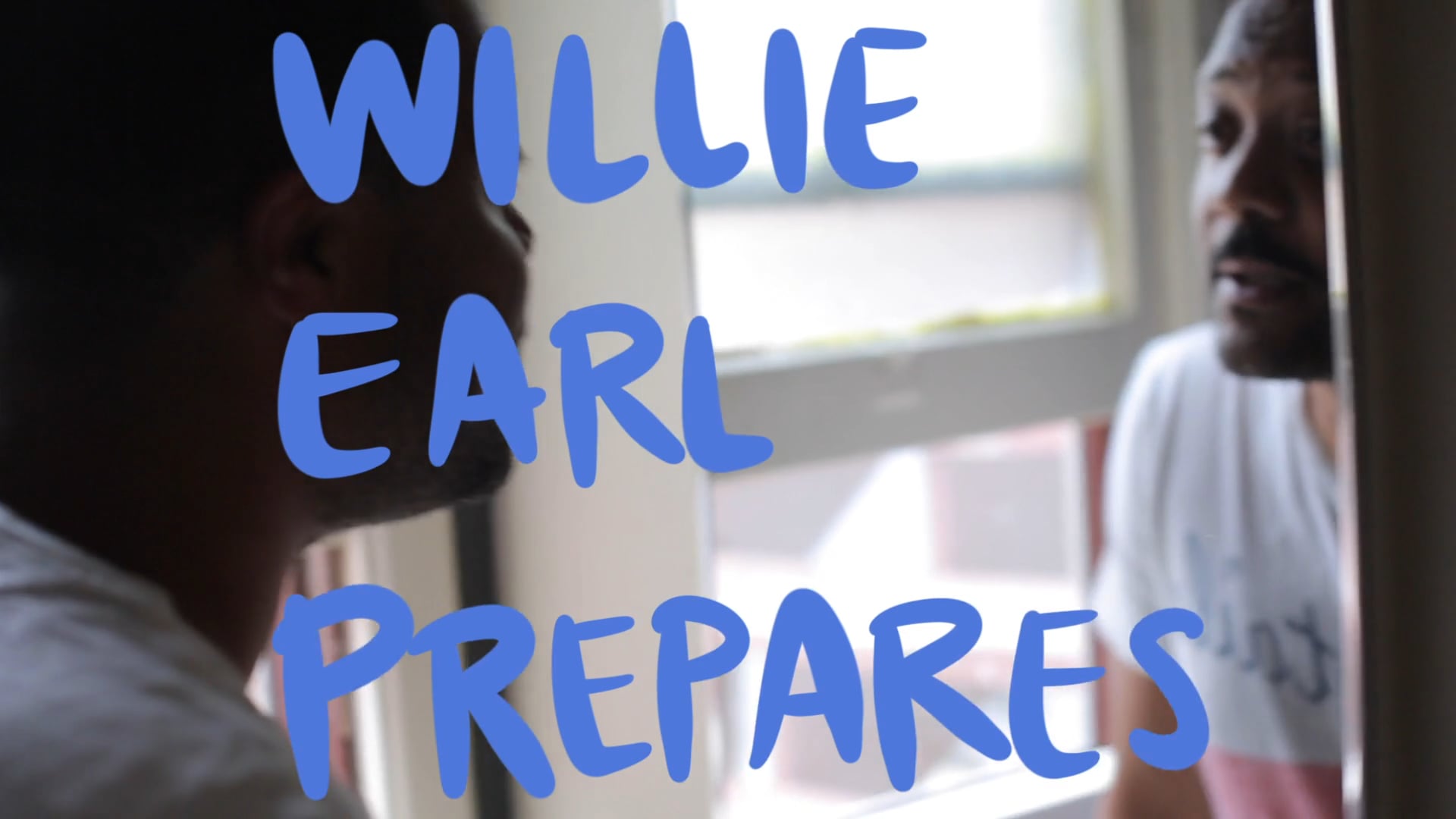 Willie Earl Prepares