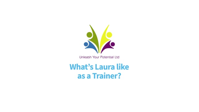 What’s Laura like as a Trainer