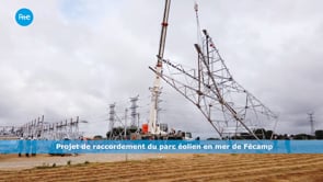 RTE : Projet de raccordement du parc éolien en mer de Fécamp