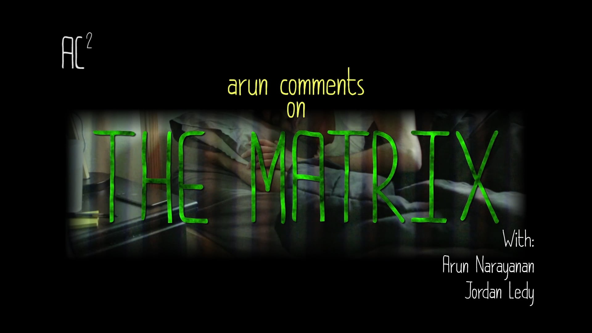 Arun Comments on Arun Considers The Matrix