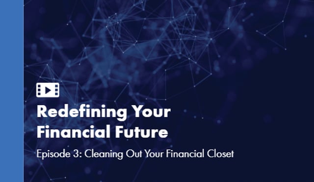 Episode 3 - Cleaning Out Your Financial Closet