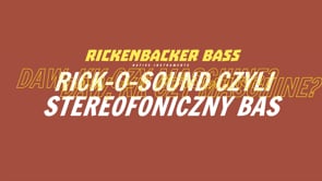 Rick-O-Sound czyli stereofoniczny bas