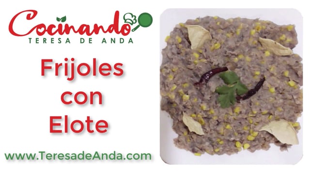 Frijoles con elote vegetarianos receta original del estado de Jalisco México