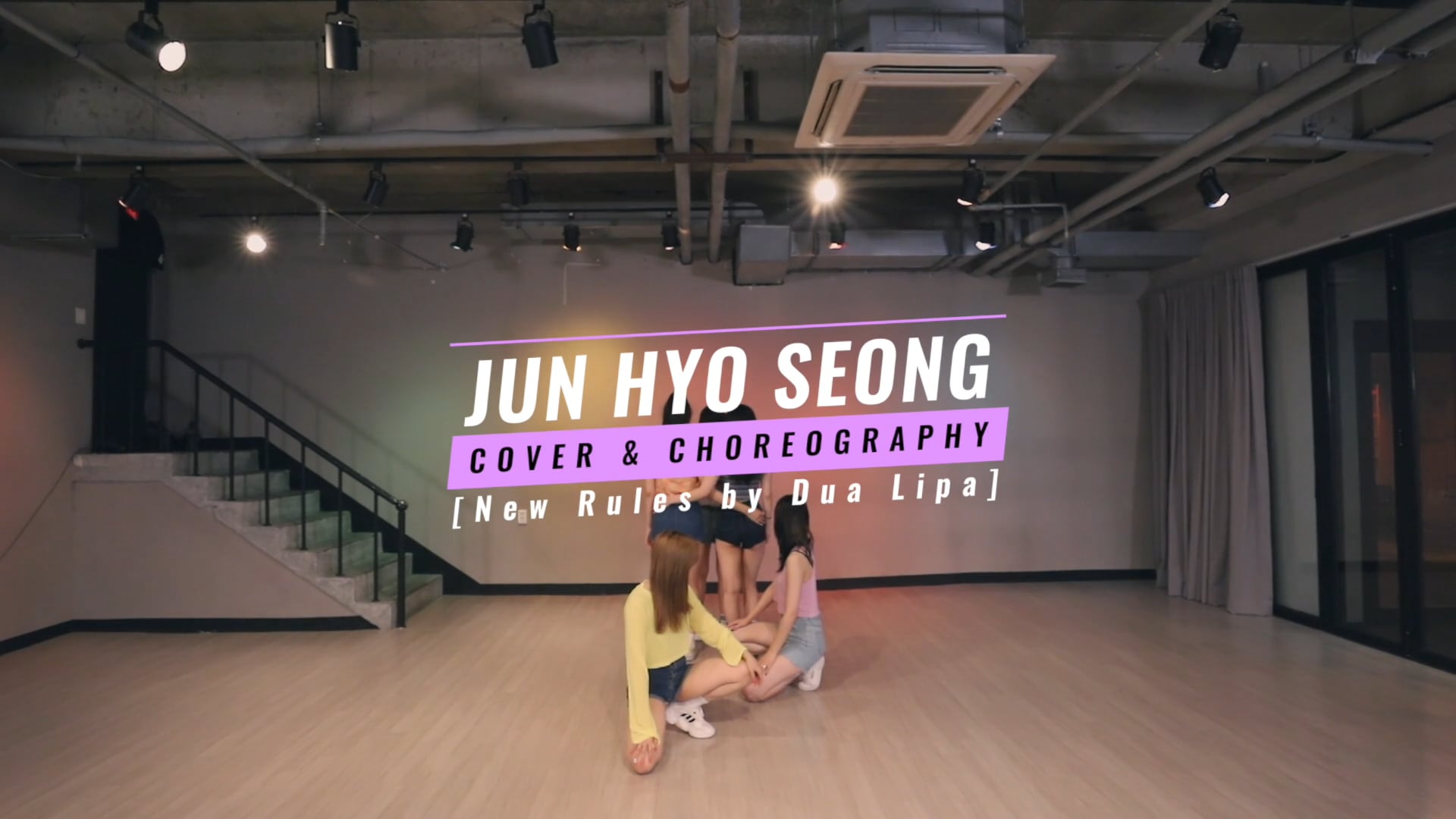 JUN HYO SEONG COVER & CHOREOGRAPHY - New Rules by Dua Lipa [Trephic]