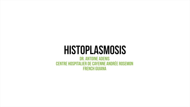 Jul 12, 2019: Histoplasmosis