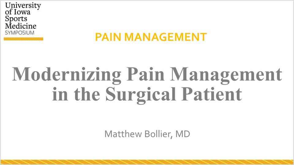 U of Iowa Sports Med Symposium: Modernizing Pain Management in the Surgical Patient