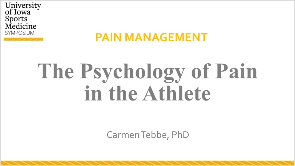 U of Iowa Sports Symposium: The Psychology of Pain in the Athlete
