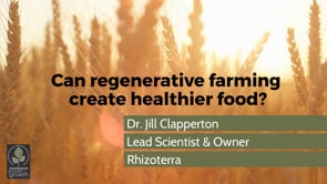 Can Regenerative Agriculture Create Healthier Food?
