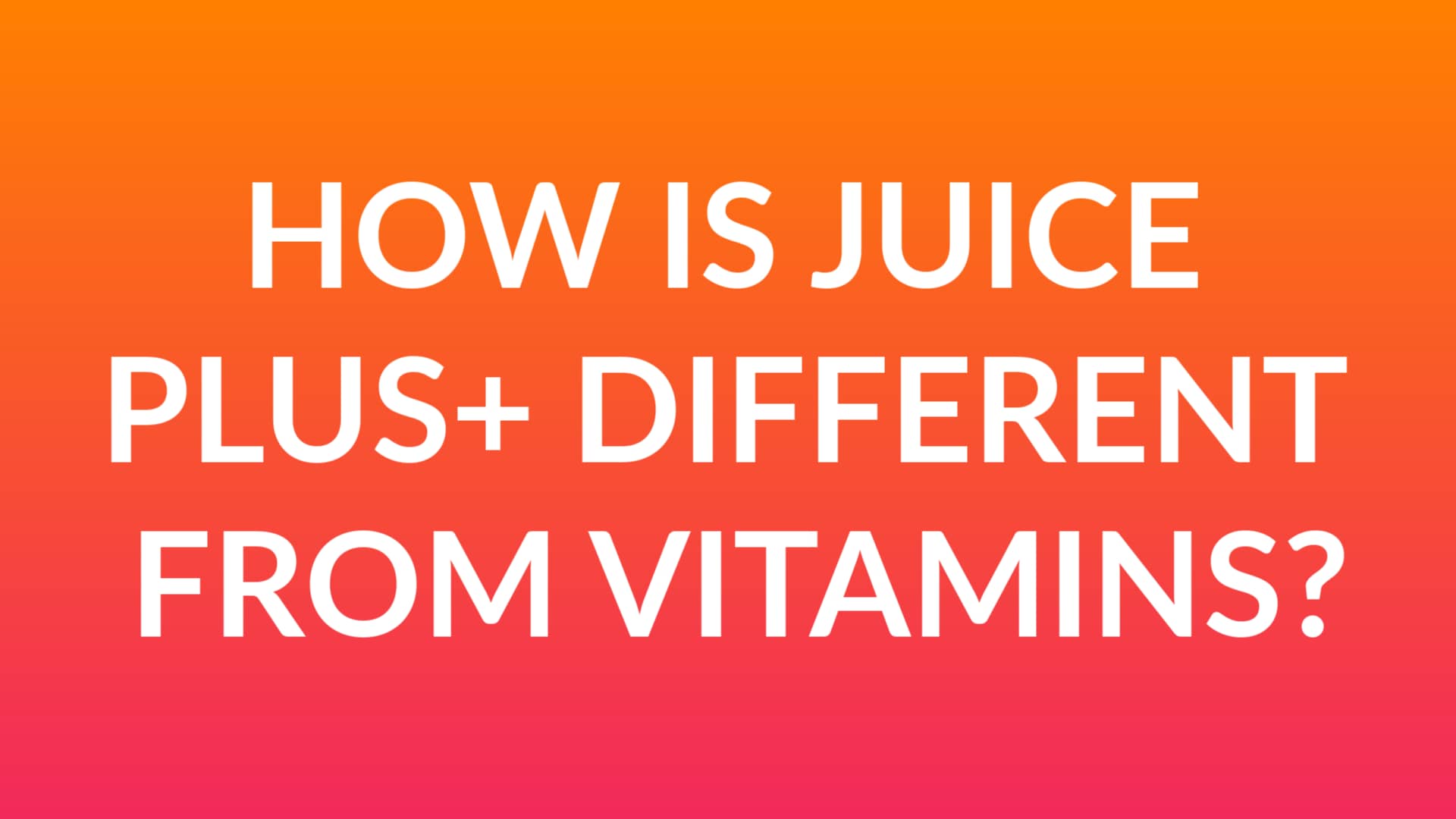 How is Juice Plus+ different from a vitamin on Vimeo
