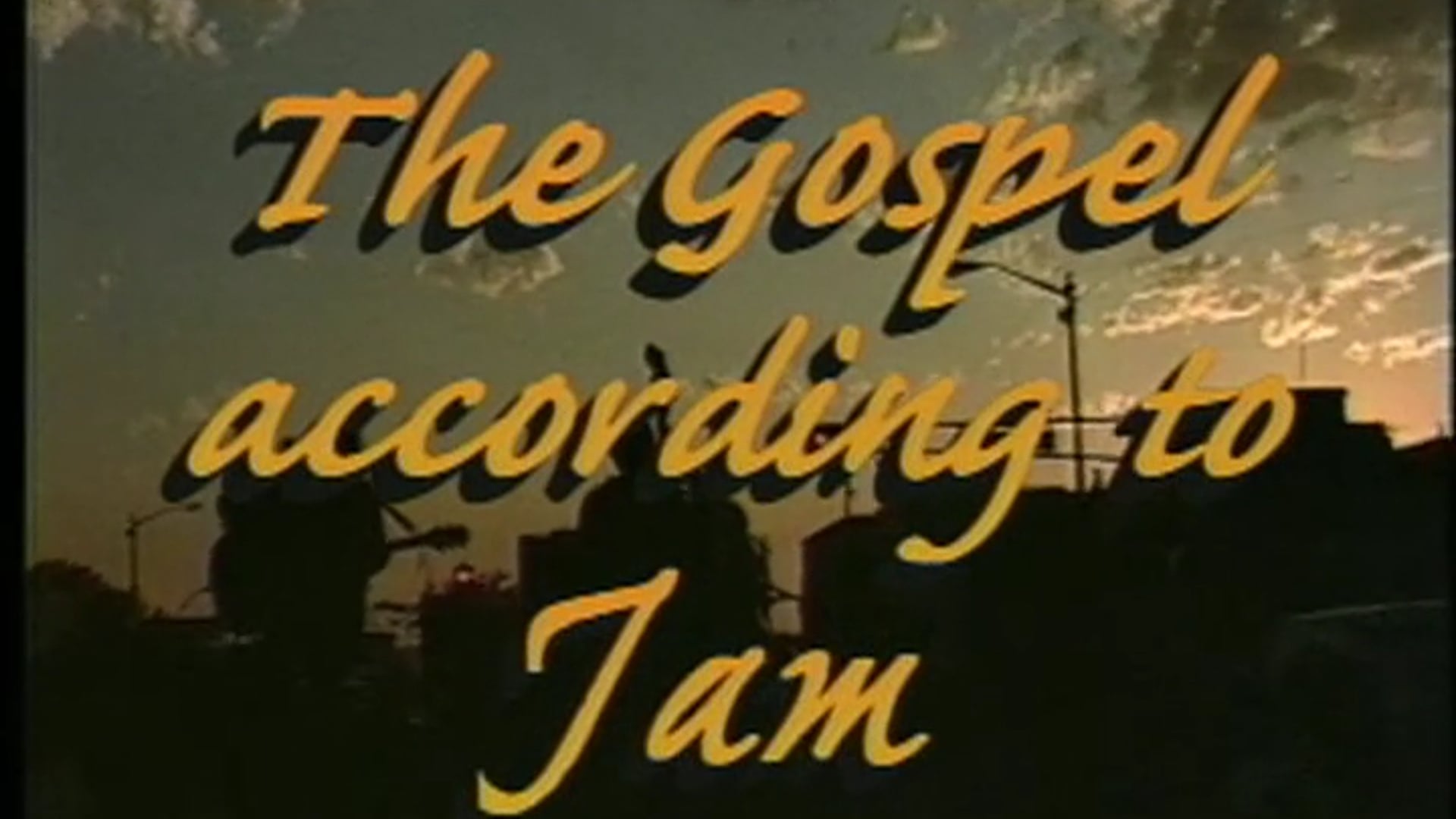 The Gospel According to Jam