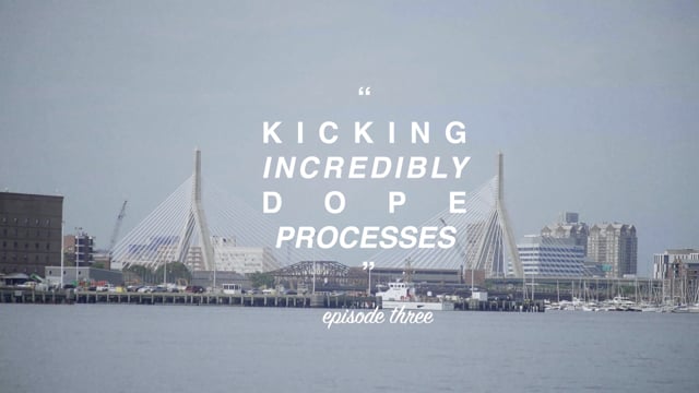 Kicking Incredibly Dope Processes - Episode 3 - Teamwork