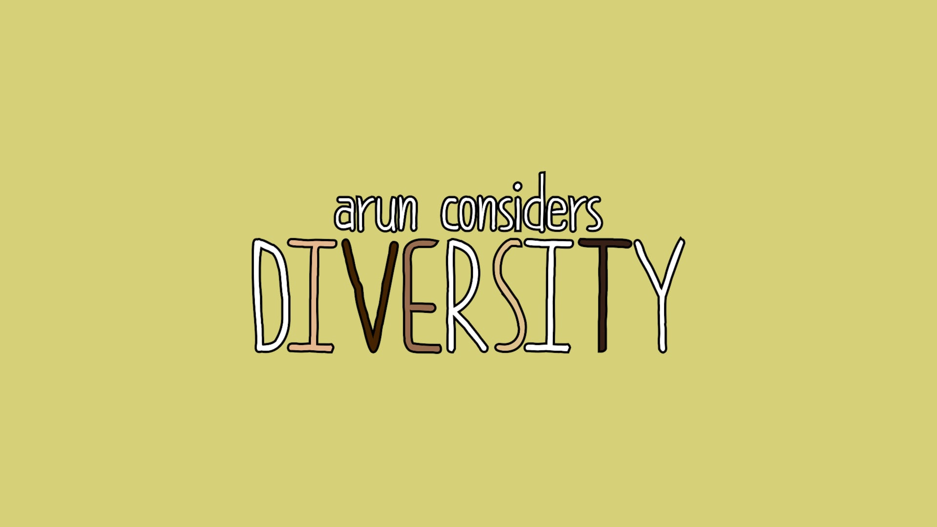 Arun Considers Diversity (full episode)