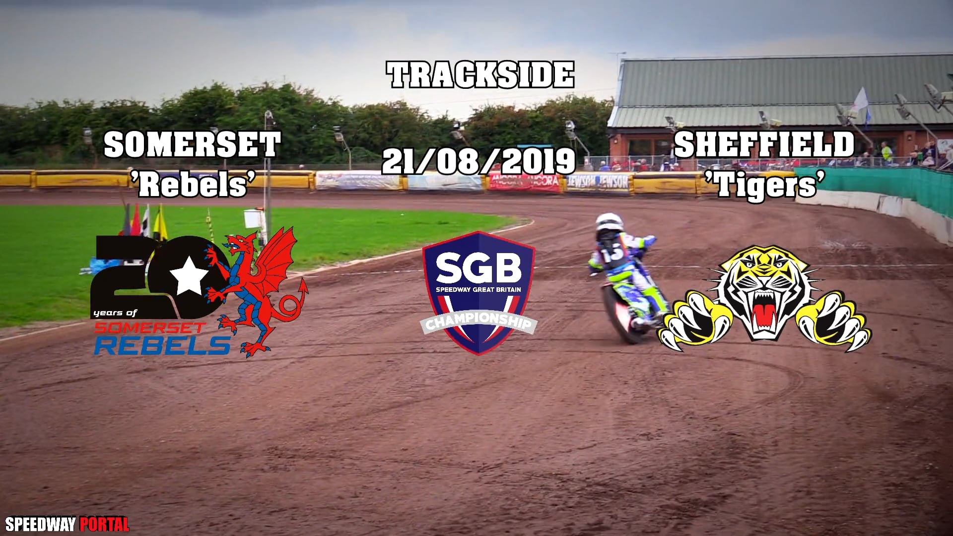 'Trackside' : Somerset 'Rebels' vs Sheffield 'Tigers' : Championship : 21/08/2019