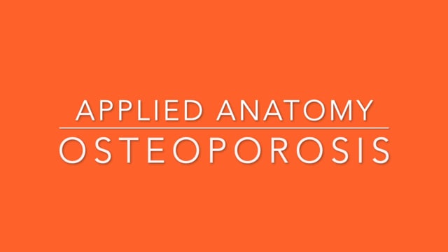 Applied Anatomy Osteoporsis