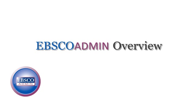 Overview of EBSCOadmin - Tutorial