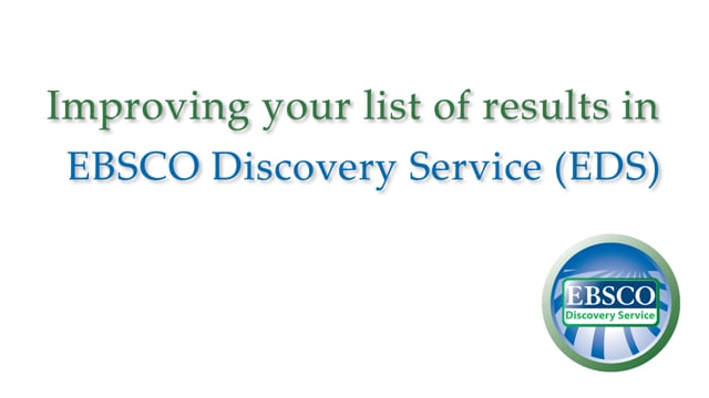 EBSCO Discovery Service - Improving Your Search Results - Tutorial